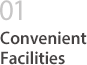 01 Convenient Facilities